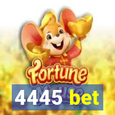 4445 bet